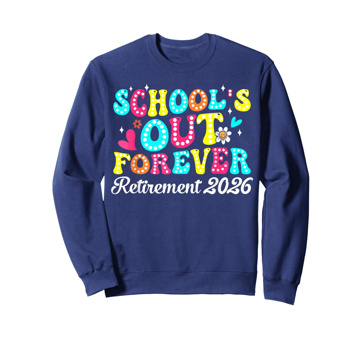 Schools Out Forever Retirement Teacher Retired Last Day 2026 T-Shirt
