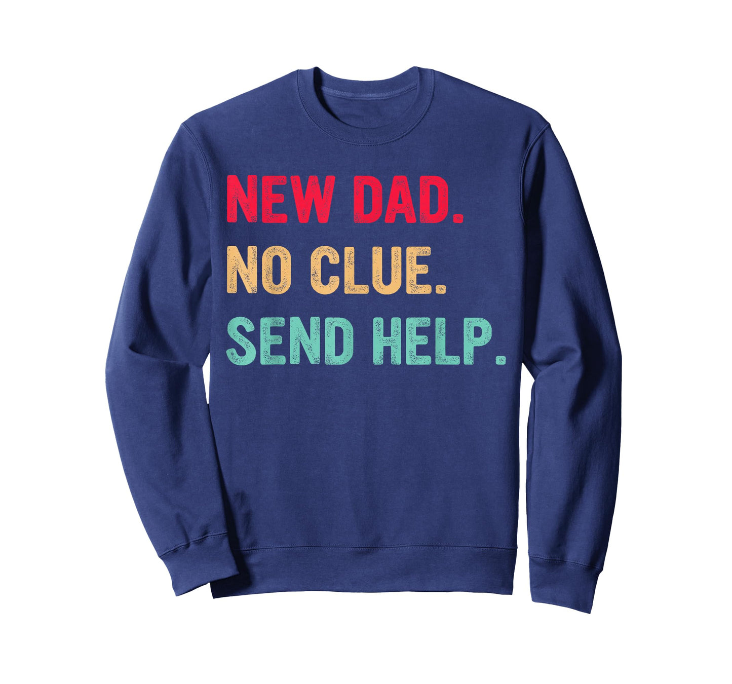 New Dad No Clue Send Help Vintage Design T-Shirt