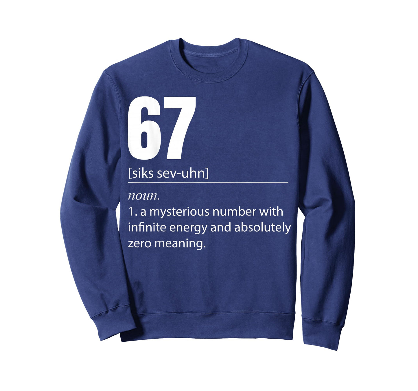 67 Definition The Meaning of 67 Meme Funny Six Seven T-Shirt