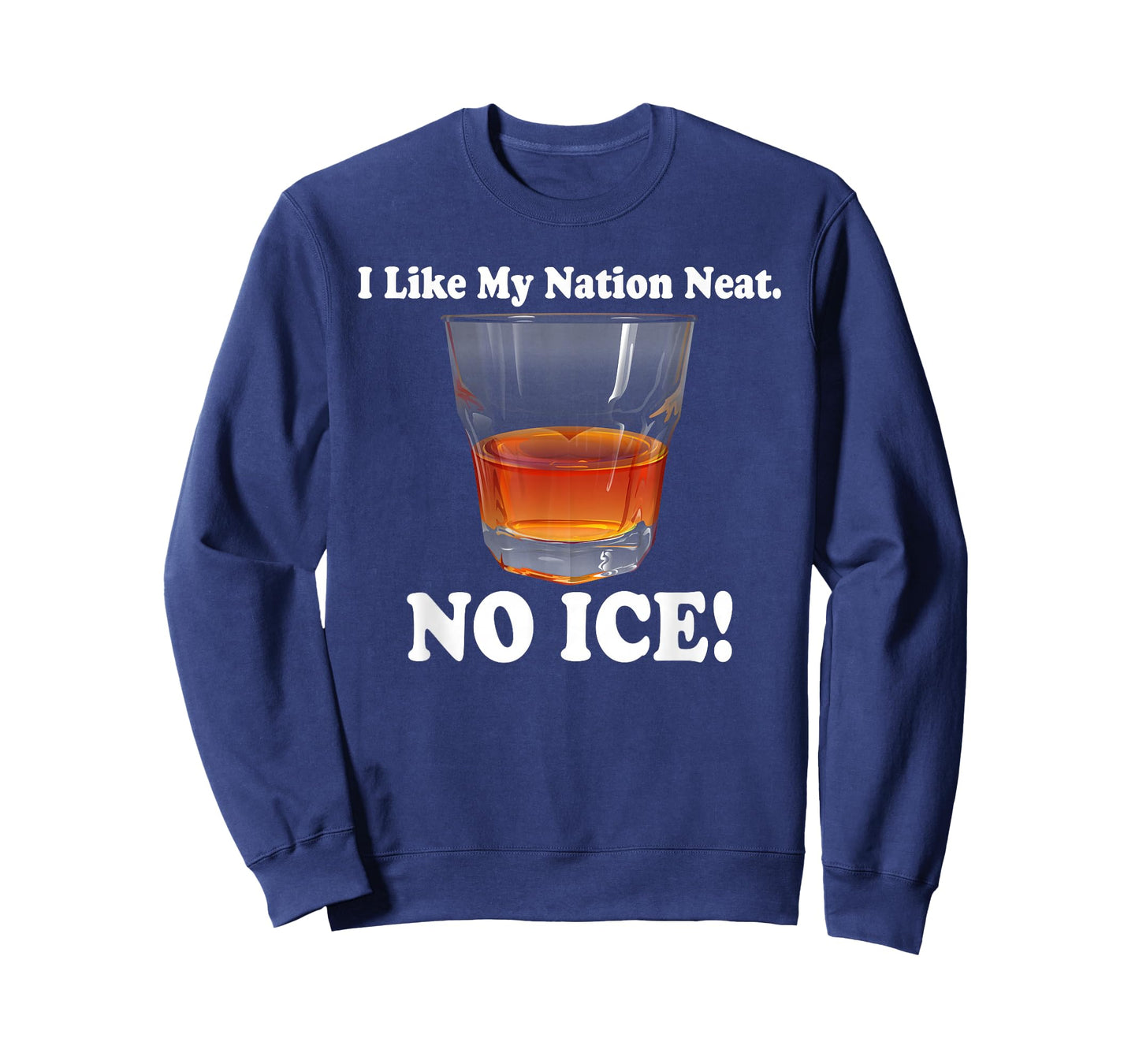 I Like, My Nation Neat. No Ice, Punny T-Shirt