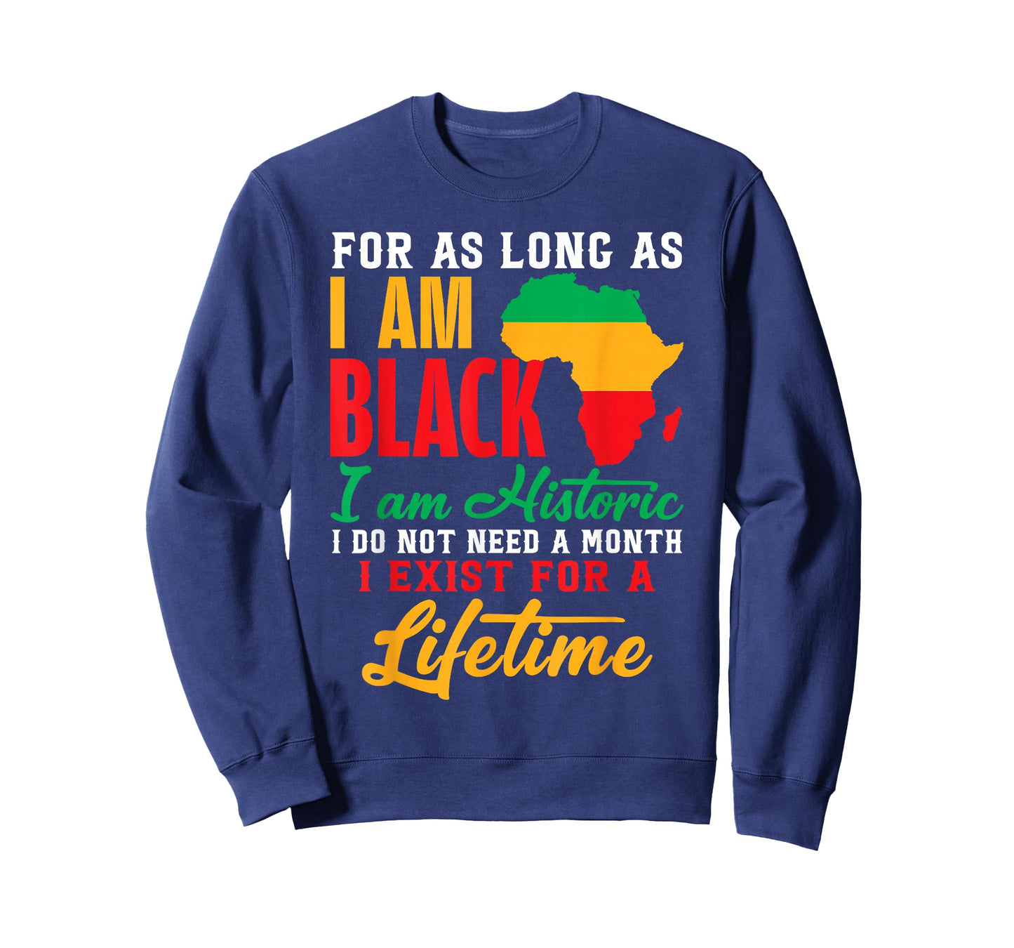 for As Long As I'm Black I'm Historic Black History Month T-Shirt