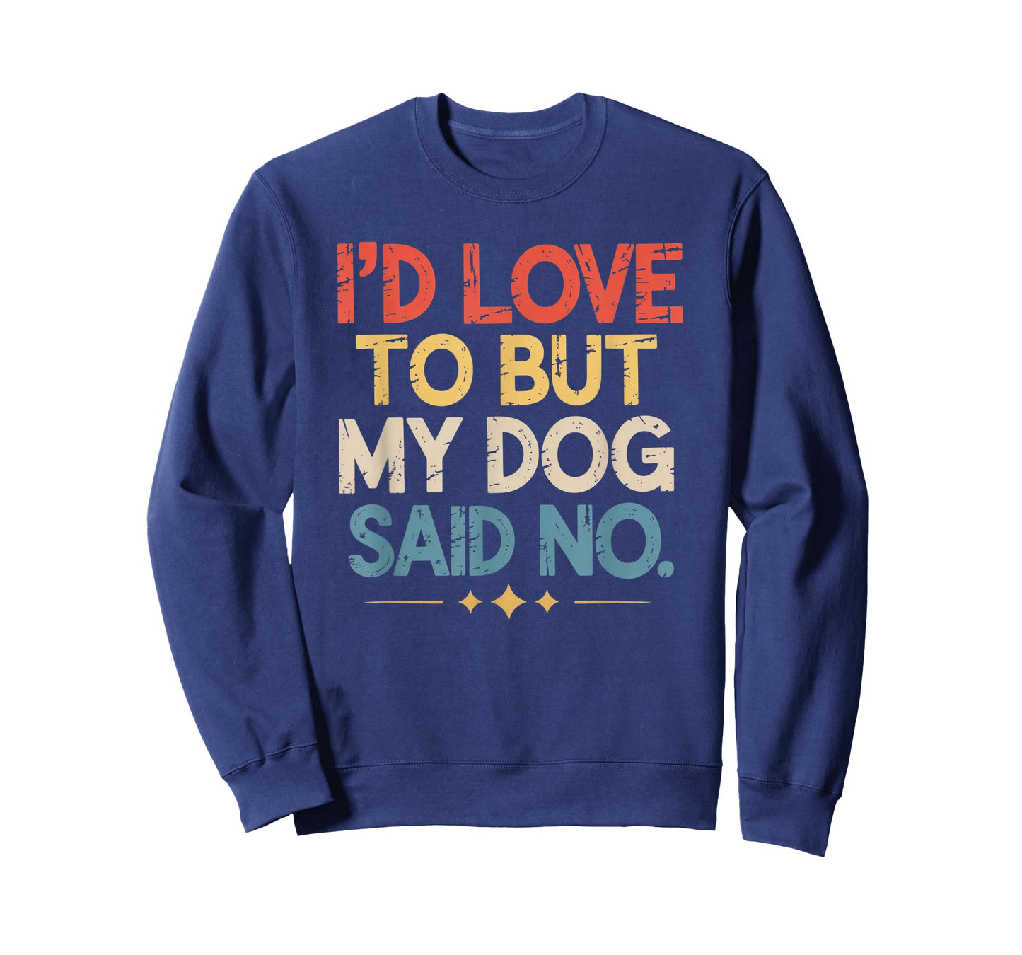 I'd Love to But My Dog Said No Funny Introvert Graphic T-Shirt