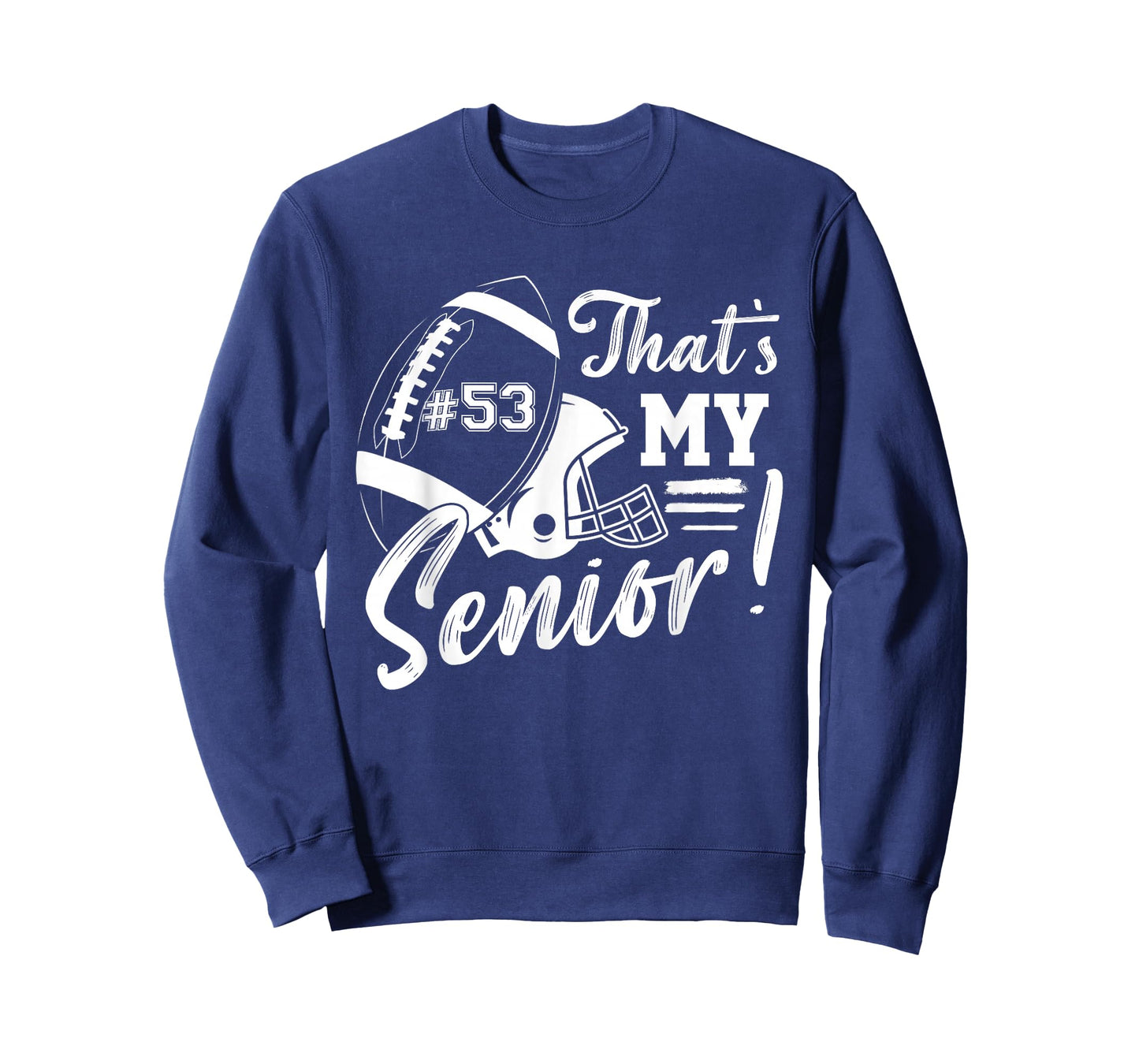 Jersey Number 53 Football Mom That's My Senior Football Fan T-Shirt