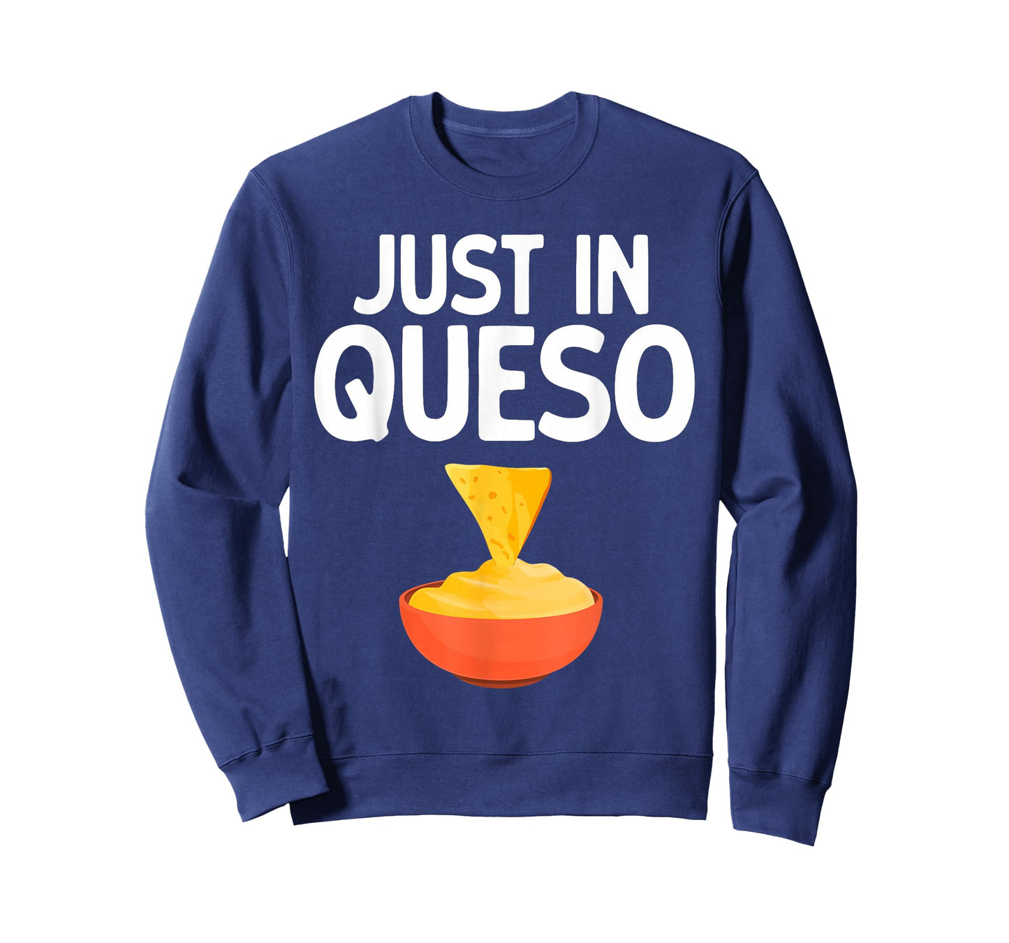 Funny Queso Art for Men Women Dip Cheese Lover Chips & Queso T-Shirt