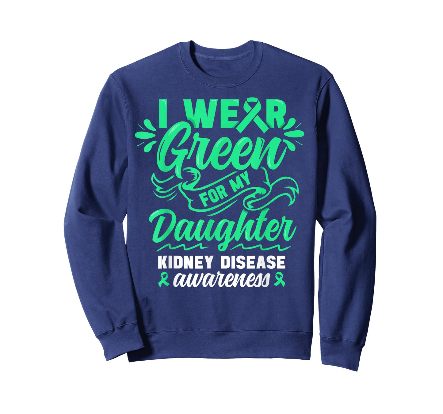 Kidney Disease Awareness wear Green Daughter Kidney Support T-Shirt