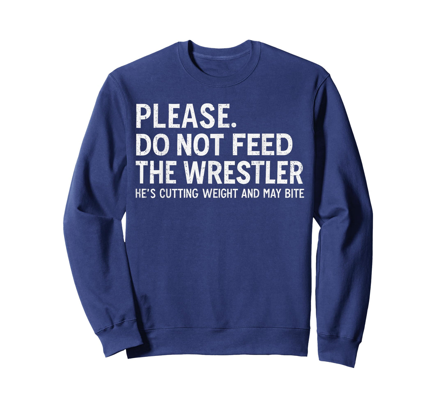 Please Dont Feed Wrestler Funny Wrestling Men Women Boy Kids T-Shirt
