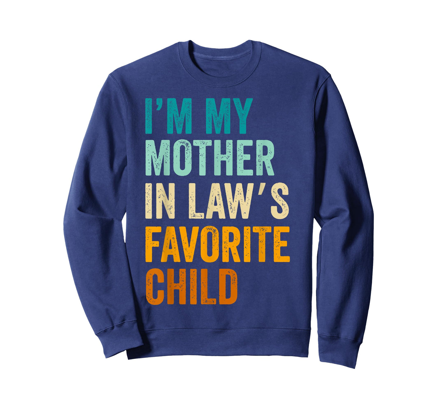 I'm My Mother in Law's Favorite Child Funny Parent Vintage T-Shirt