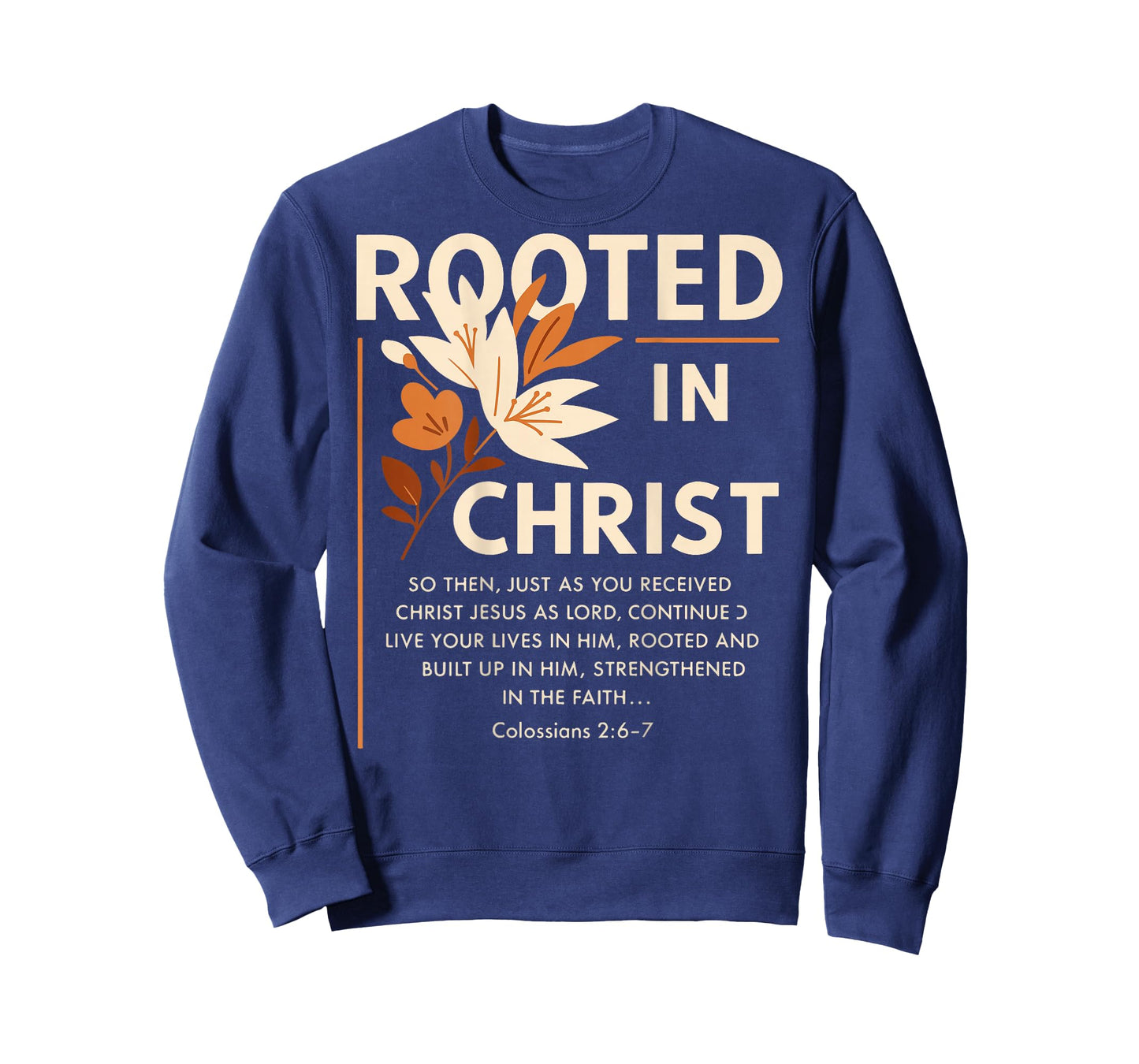 Rooted in Christ Religious Christian Jesus Faith (On Back) T-Shirt