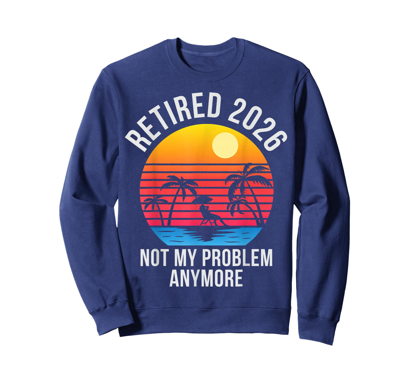 Retired 2026 Decoration Men Women Dad Grandpa Retirement T-Shirt