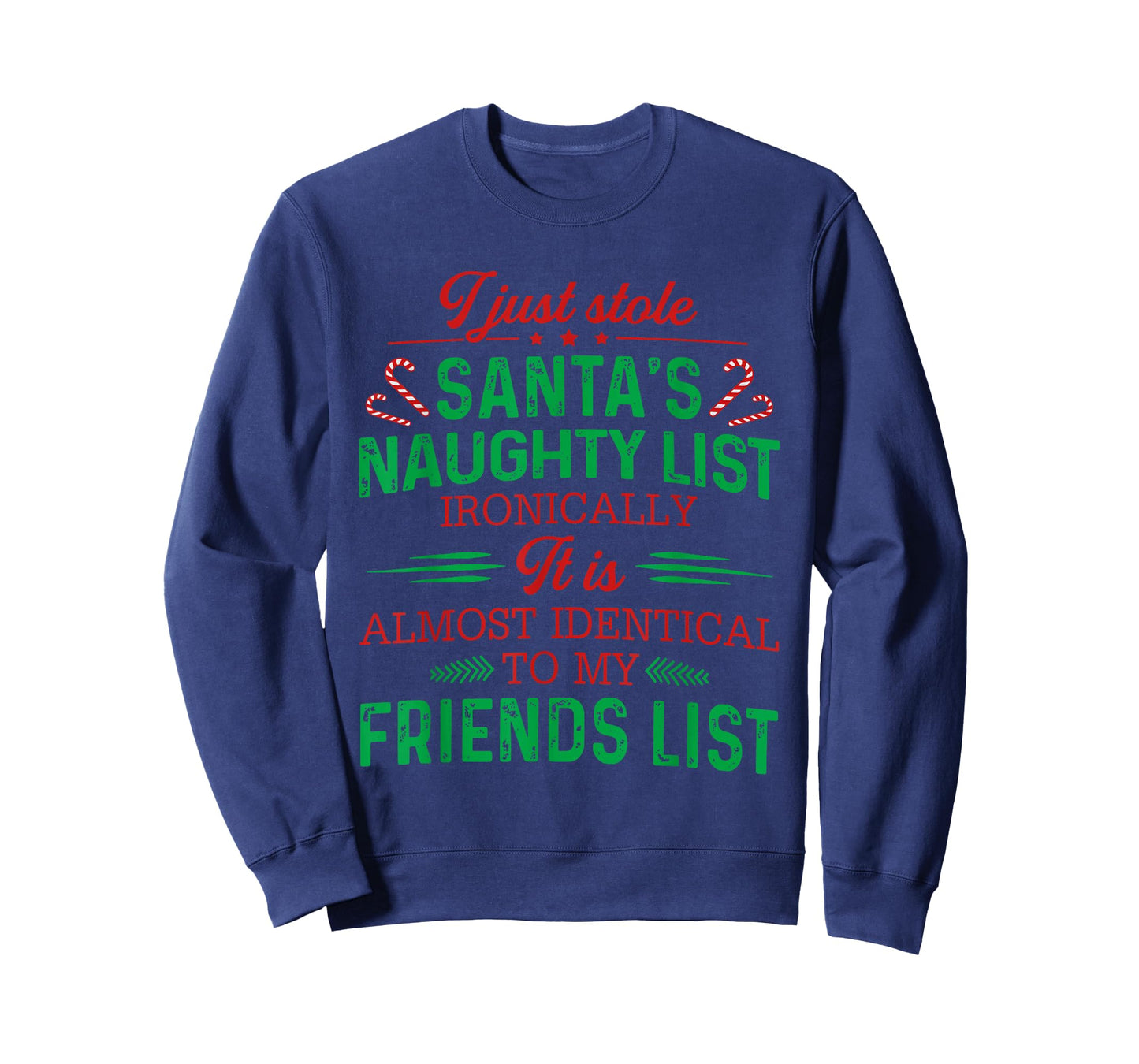 I Just Stole Santa's Naughty List Ironically It is Almost T-Shirt