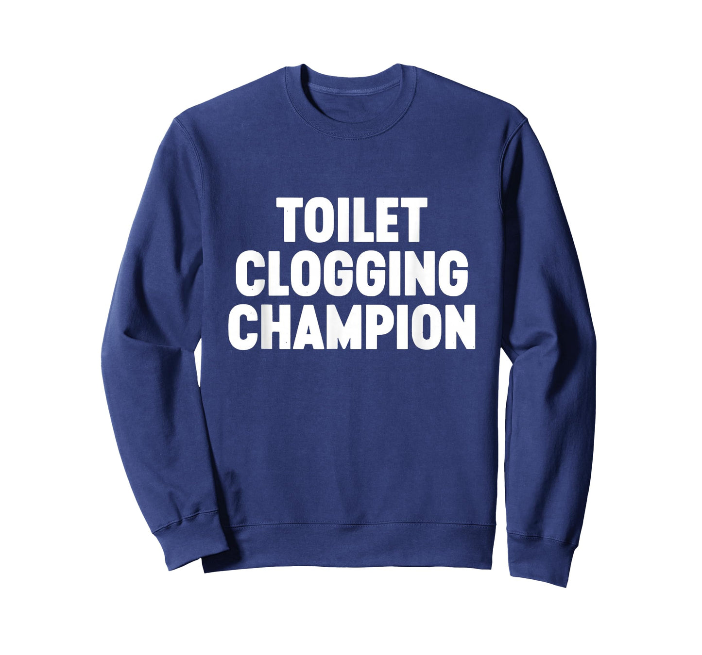Toilet Clogging Champion Funny Award Dad Jokes T-Shirt