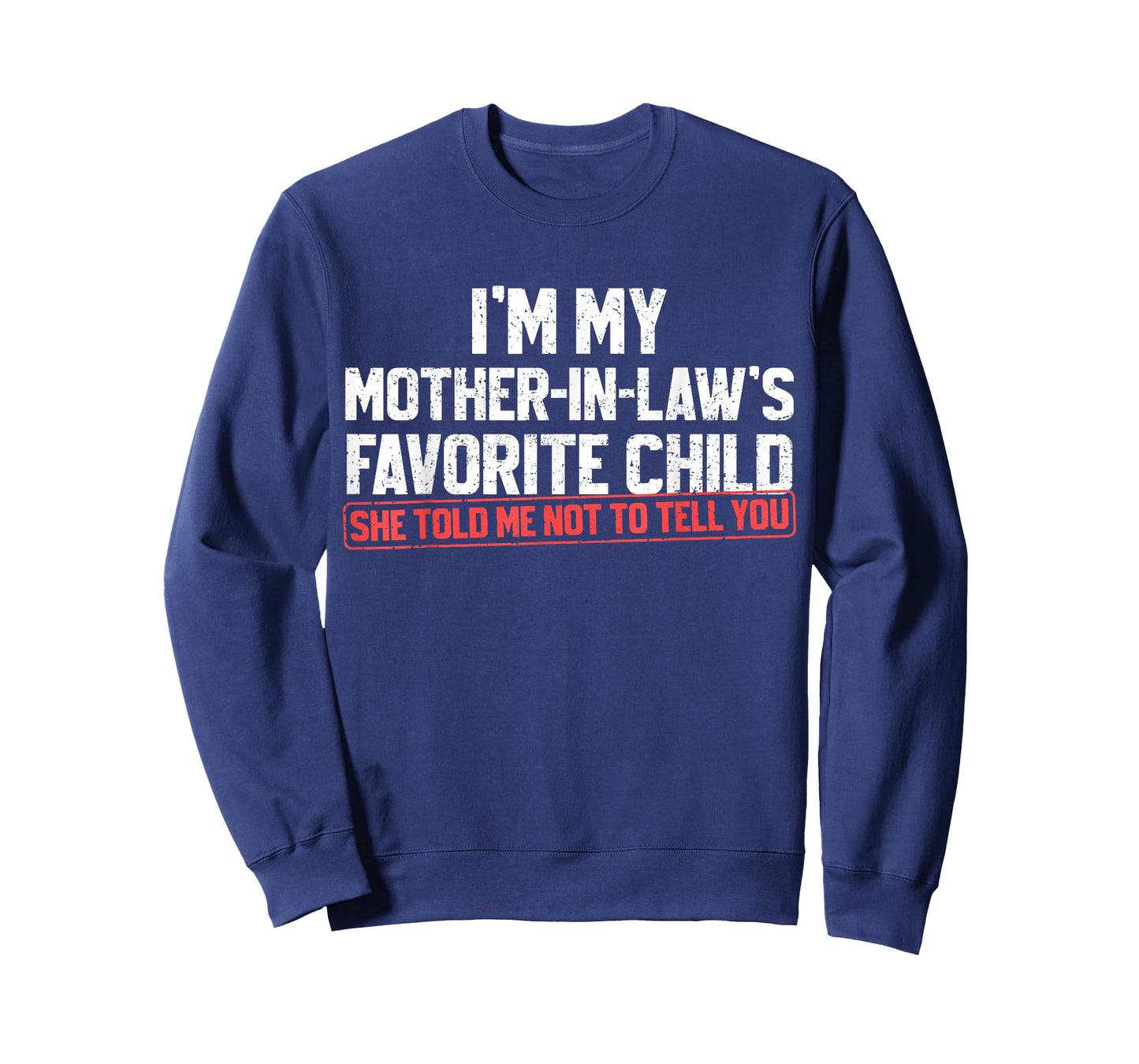 I'm My Mother-in-Law's Favorite Child Funny Son Daughter T-Shirt