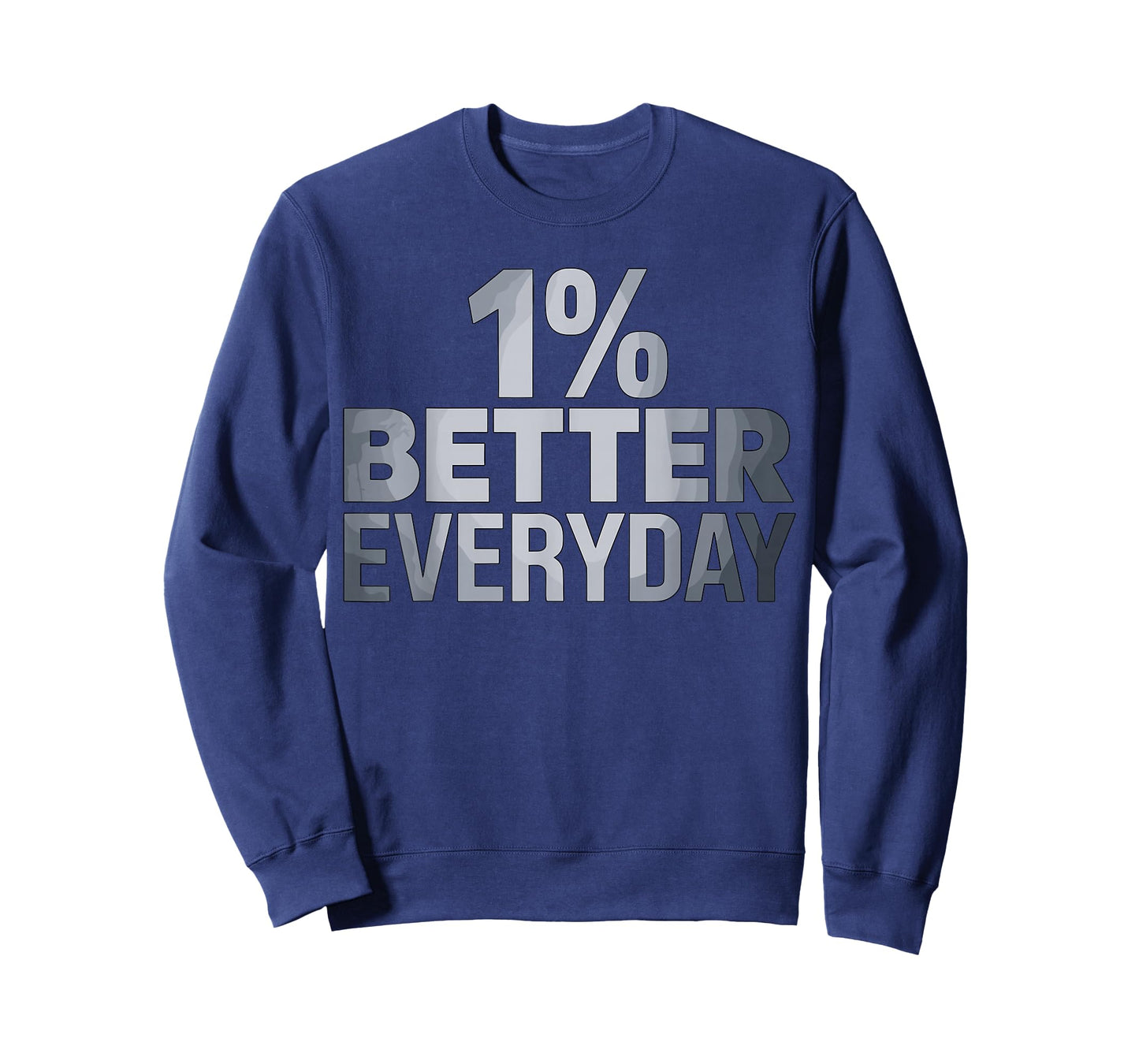 1% Better Everyday Motivational T-Shirt