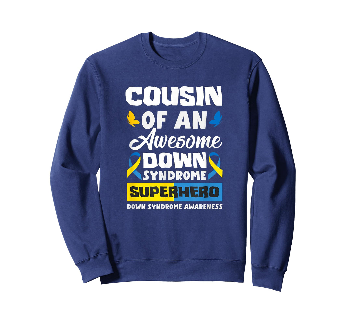 Cousin of an Awesome Down Syndrome Superhero Down Syndrome T-Shirt