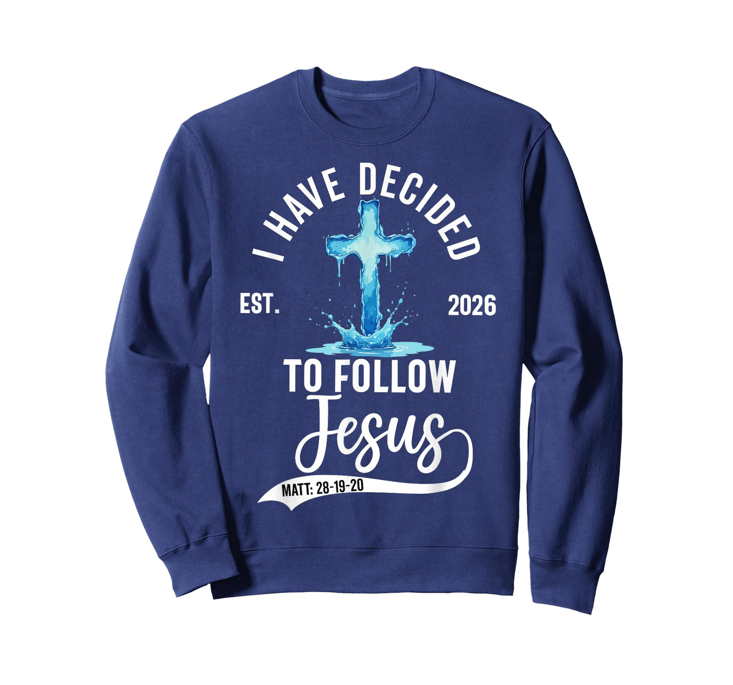i Have Decided to Follow Jesus Baptized Baptism 2026 T-Shirt