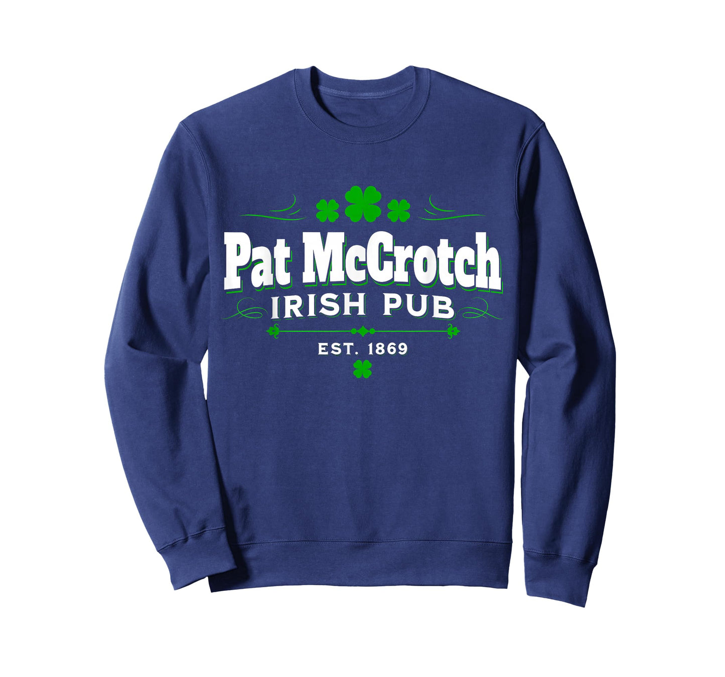 Pat McCrotch Irish Humor Novelty St Patricks Day T-Shirt
