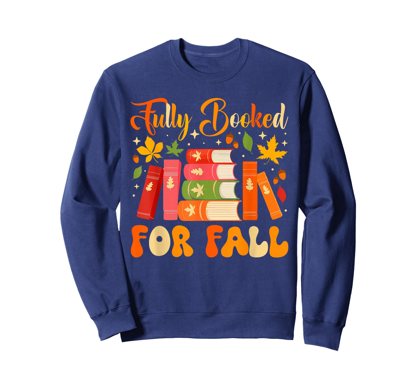 Fully Booked for Fall Books Pumpkin Autumn Thanksgiving T-Shirt