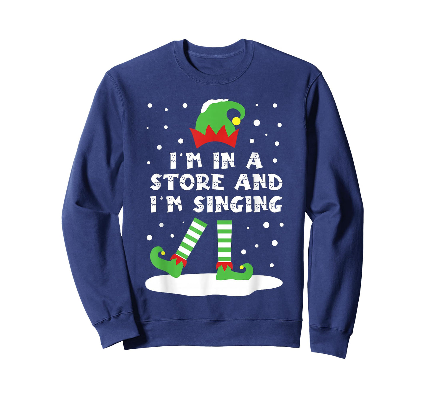 I'm in A Store and Singing Elf Matching Cute Snowy Christmas T-Shirt