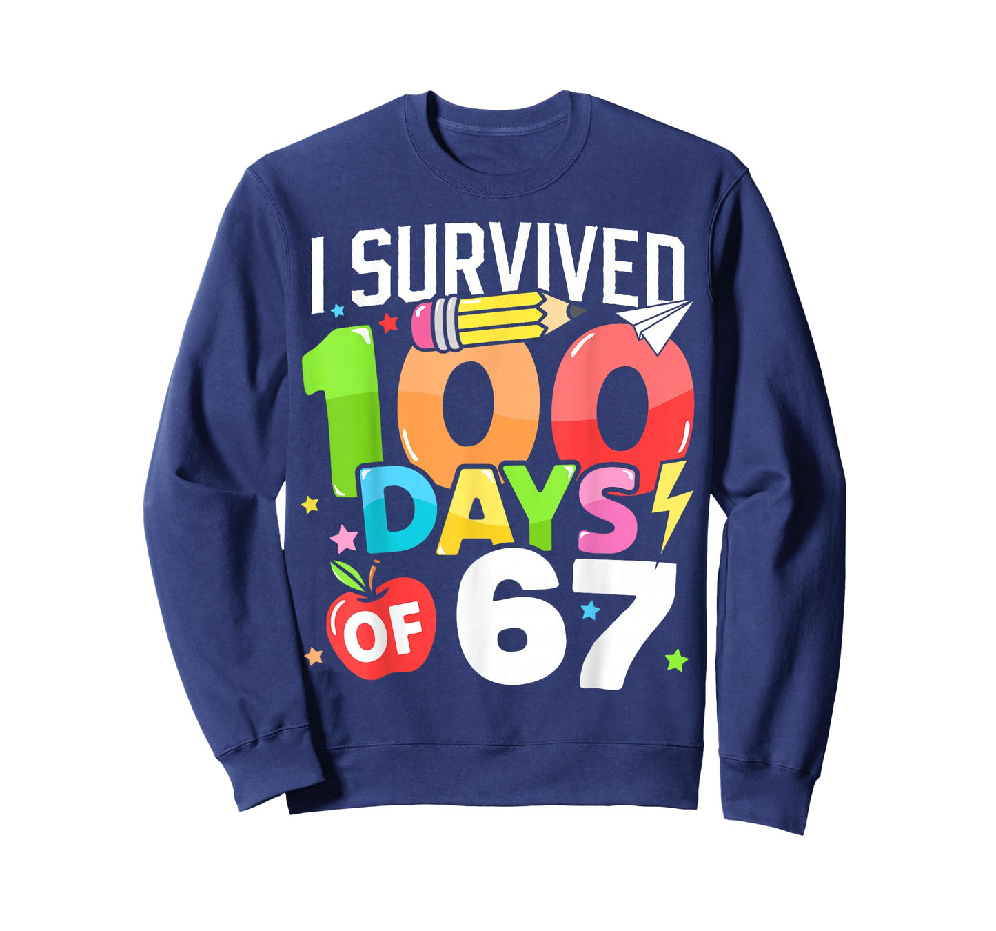I Survived 100 Days of 67 100th Day of School Kids Teacher T-Shirt