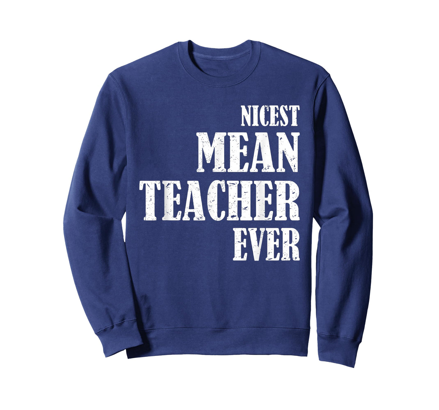 Nicest Mean Teacher Ever T-Shirt