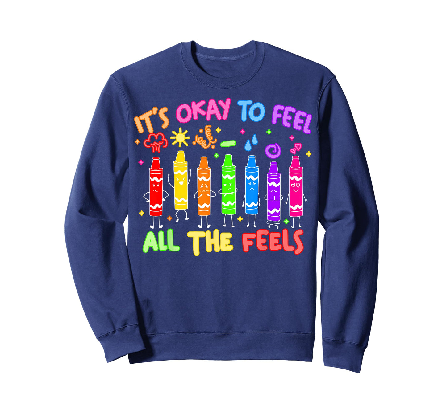 Its Okay to Feel All The Feels Mood Color Crayons Teacher T-Shirt