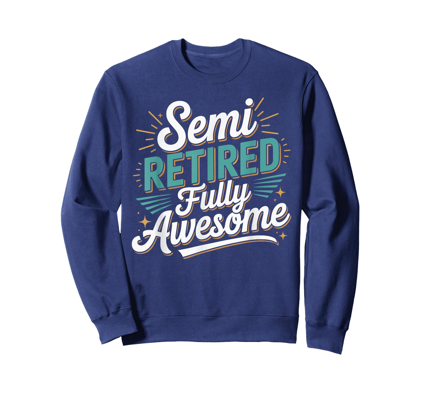 Funny Semi Retired Designs for Fully Awesome Retirement T-Shirt