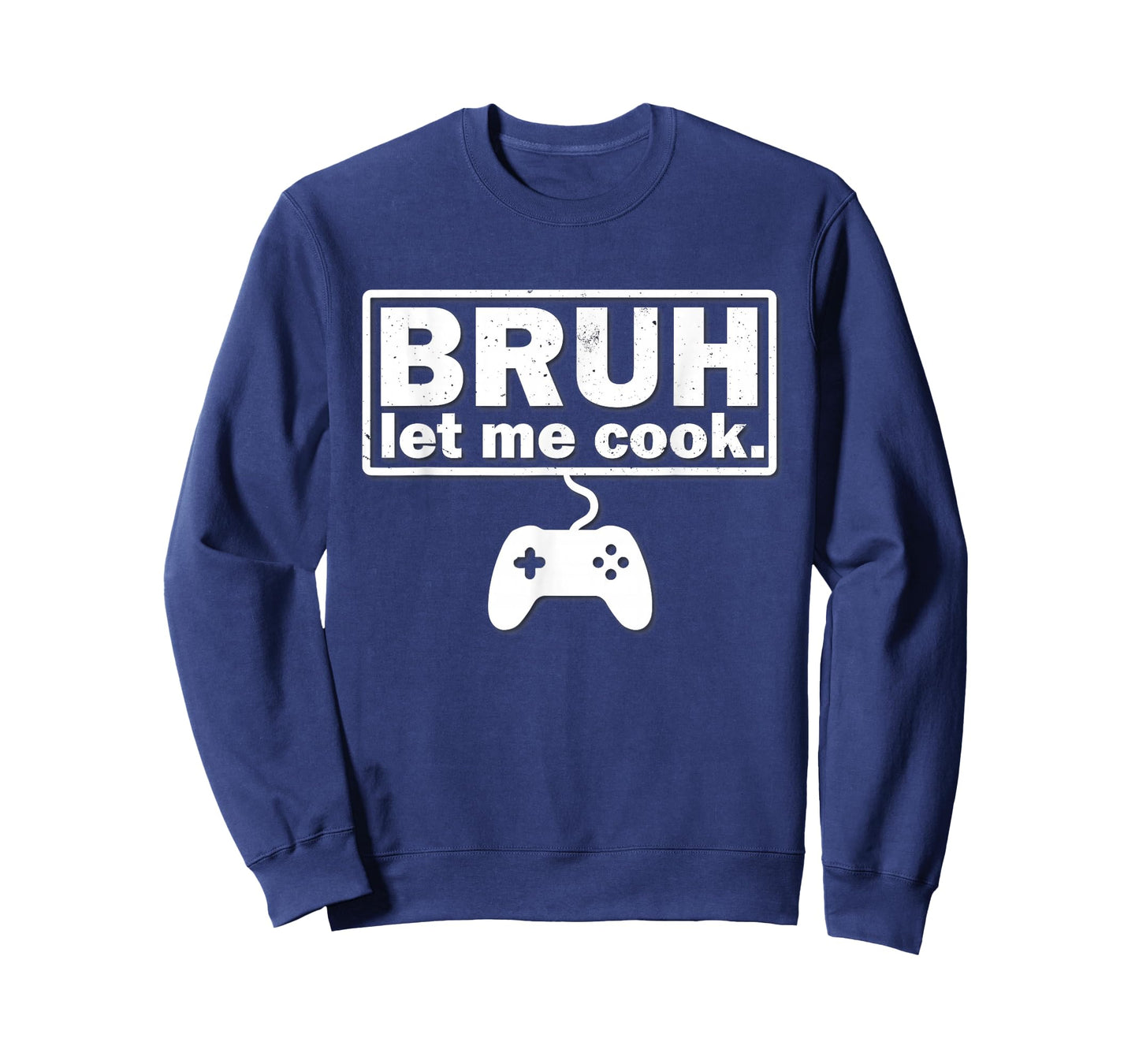 Mens Boys Girls Teens Kids Bruh Let Me Cook Dank Meme Gamer T-Shirt