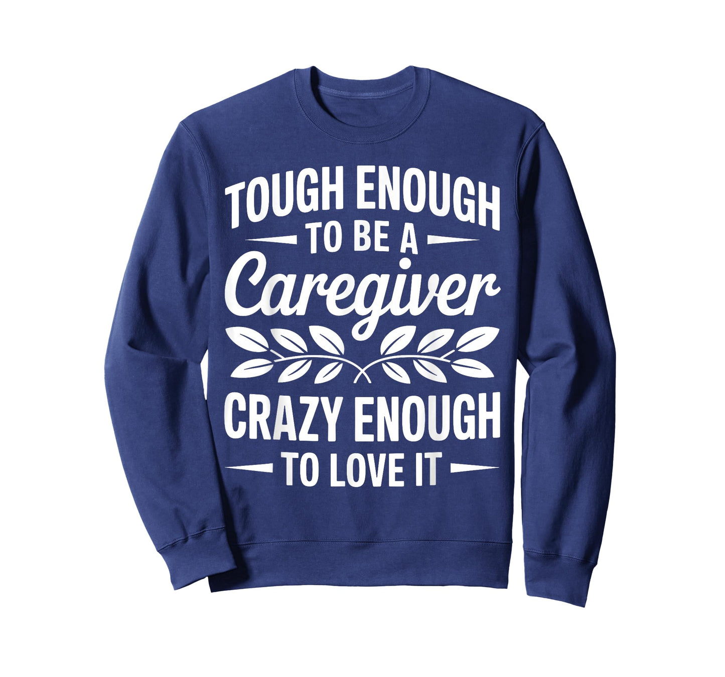 Funny Caregiver Art for Women Men Girls Caregiving Caregiver T-Shirt