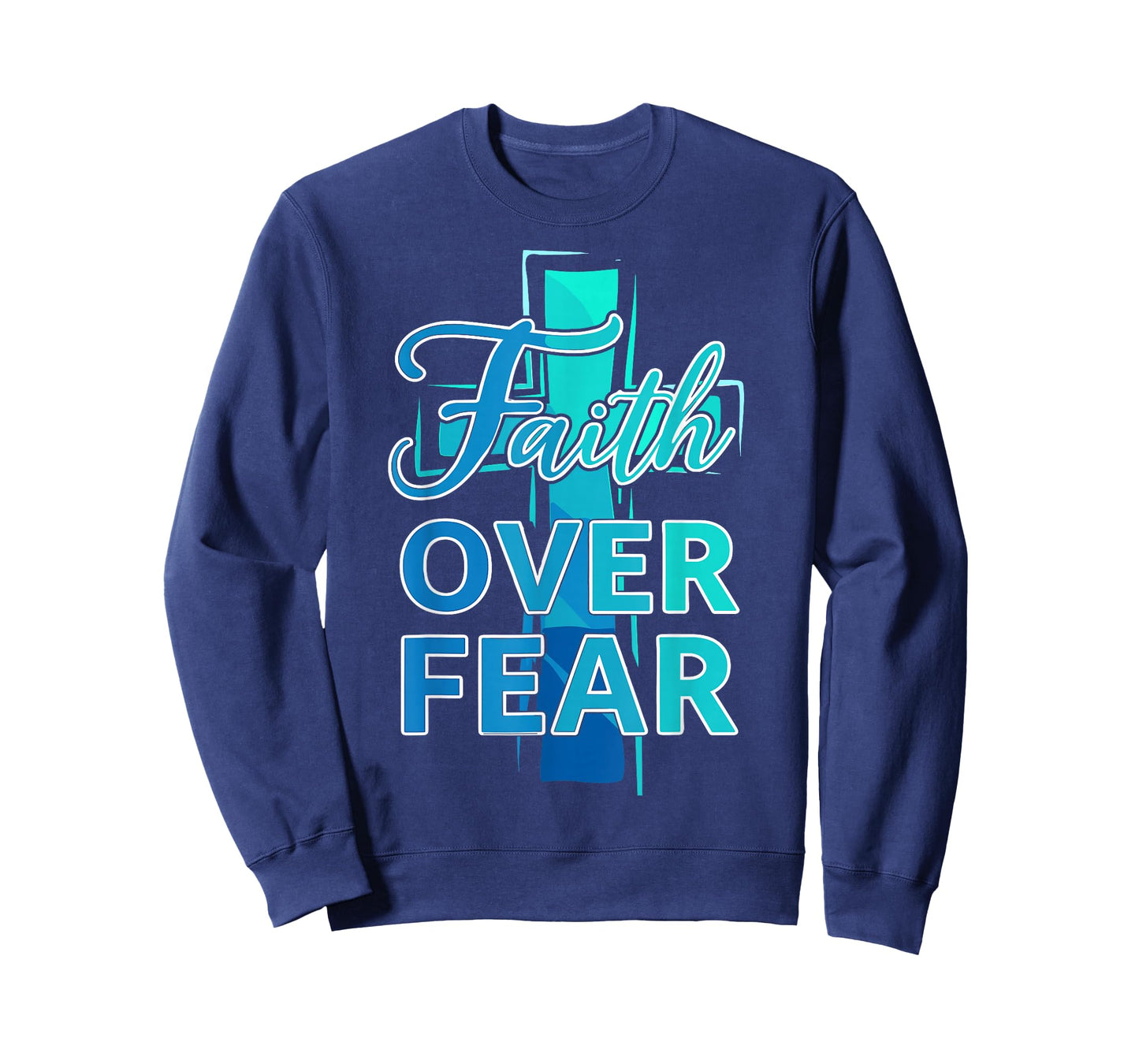 Faith Over Fear with Cross Christian T-Shirt