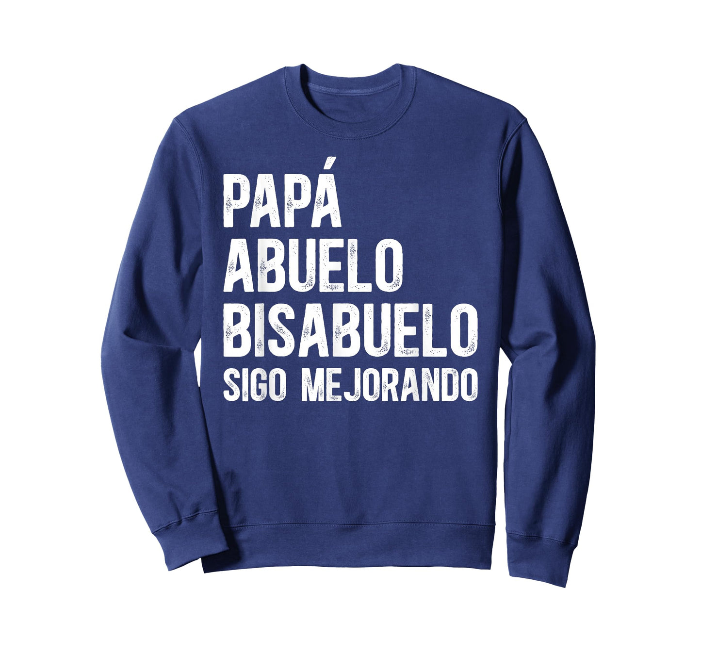 Papa Abuelo Bisabuelo Sigo Mejorando Great Grandpa Bisabuelo T-Shirt