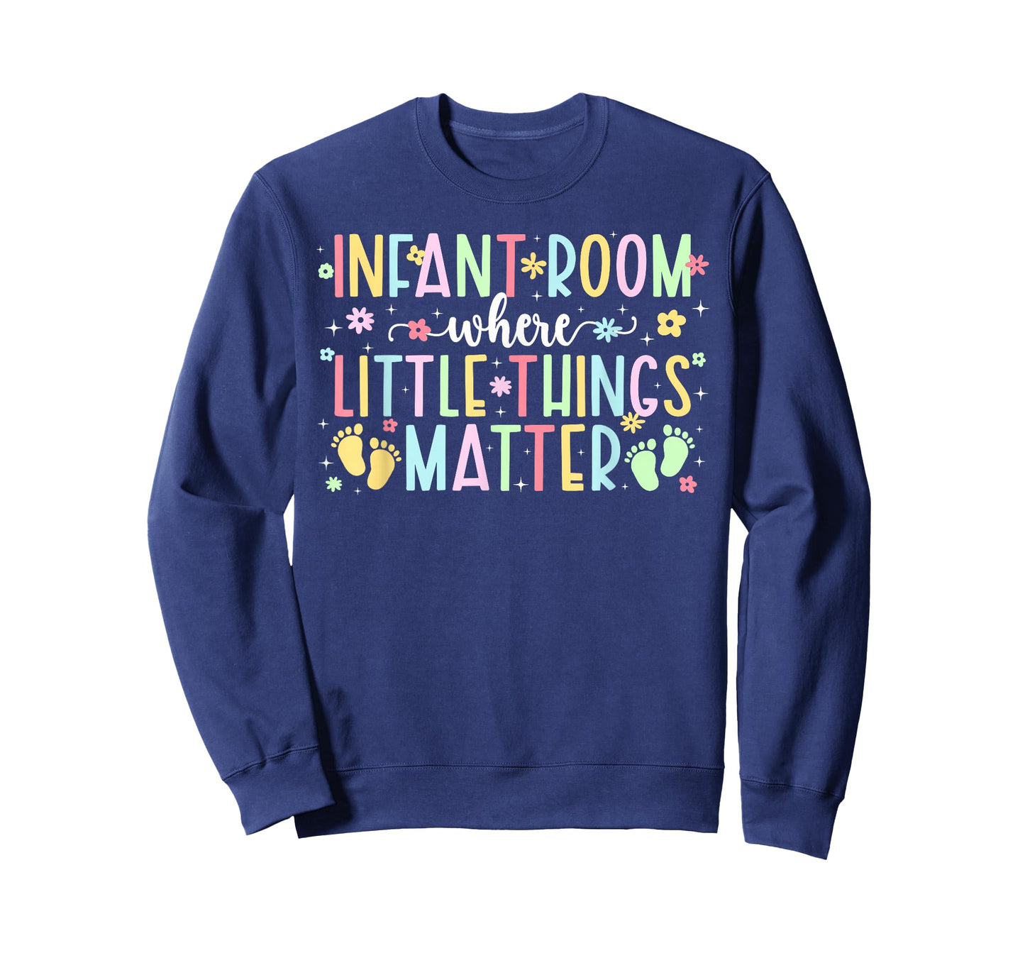 Infant Room Infant Teacher Appreciation Infant Teaching T-Shirt