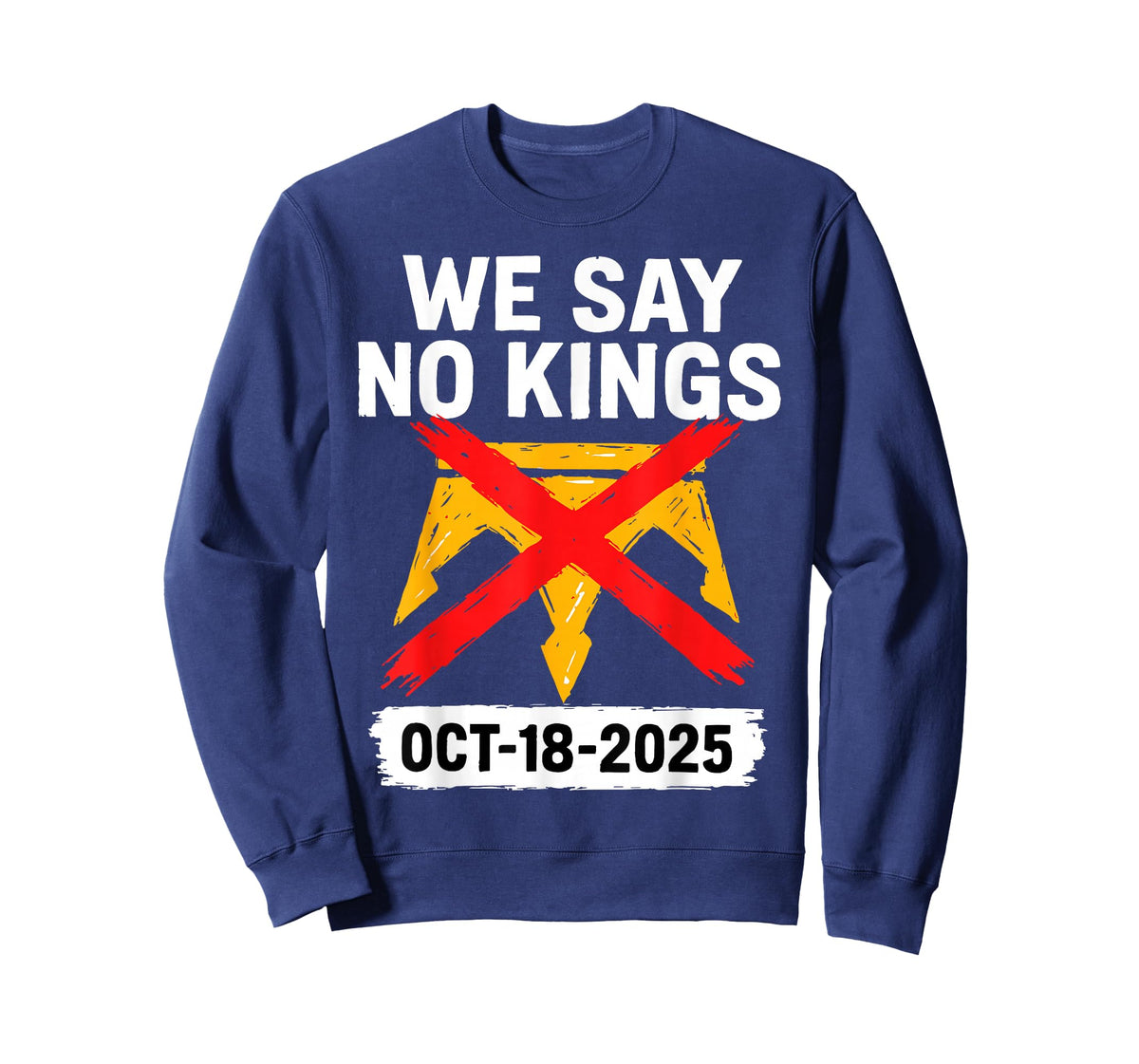 We Say No-Kings Oct 18 2025 T-Shirt