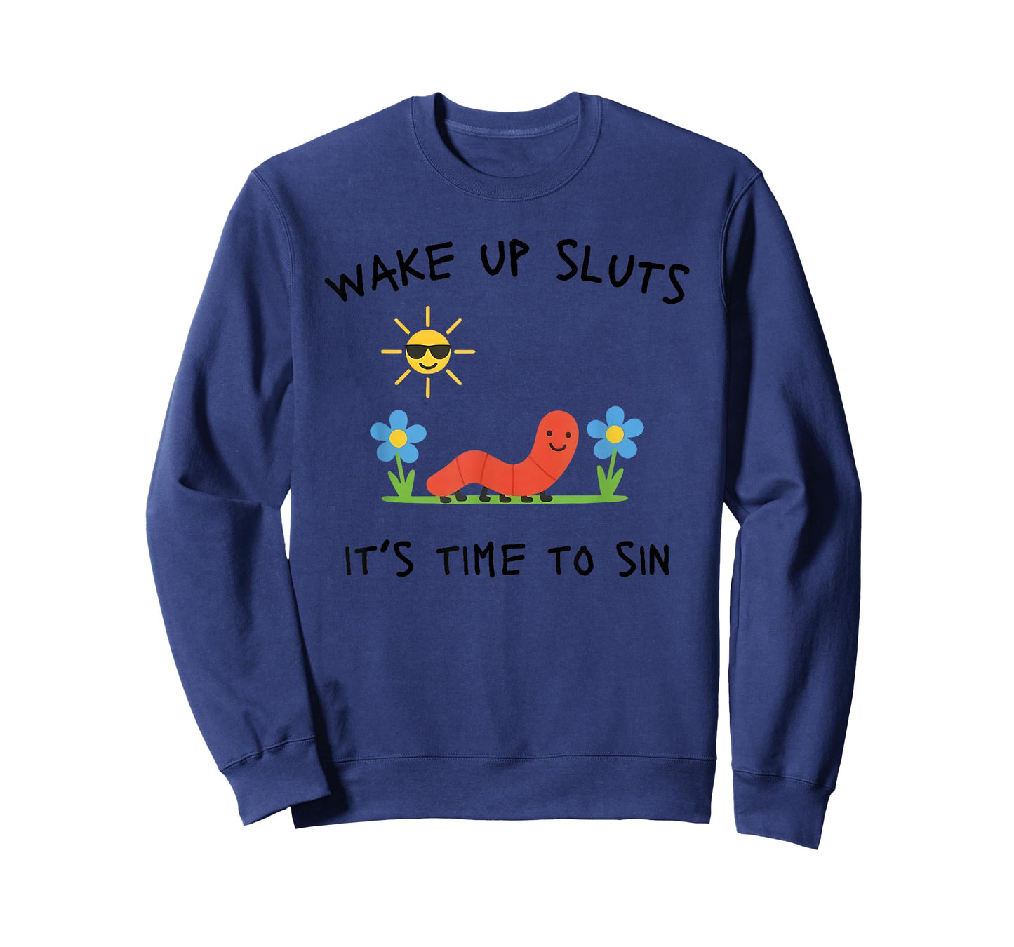 Wake Up Sluts It's Time to Sin, Funny Animal Meme T-Shirt