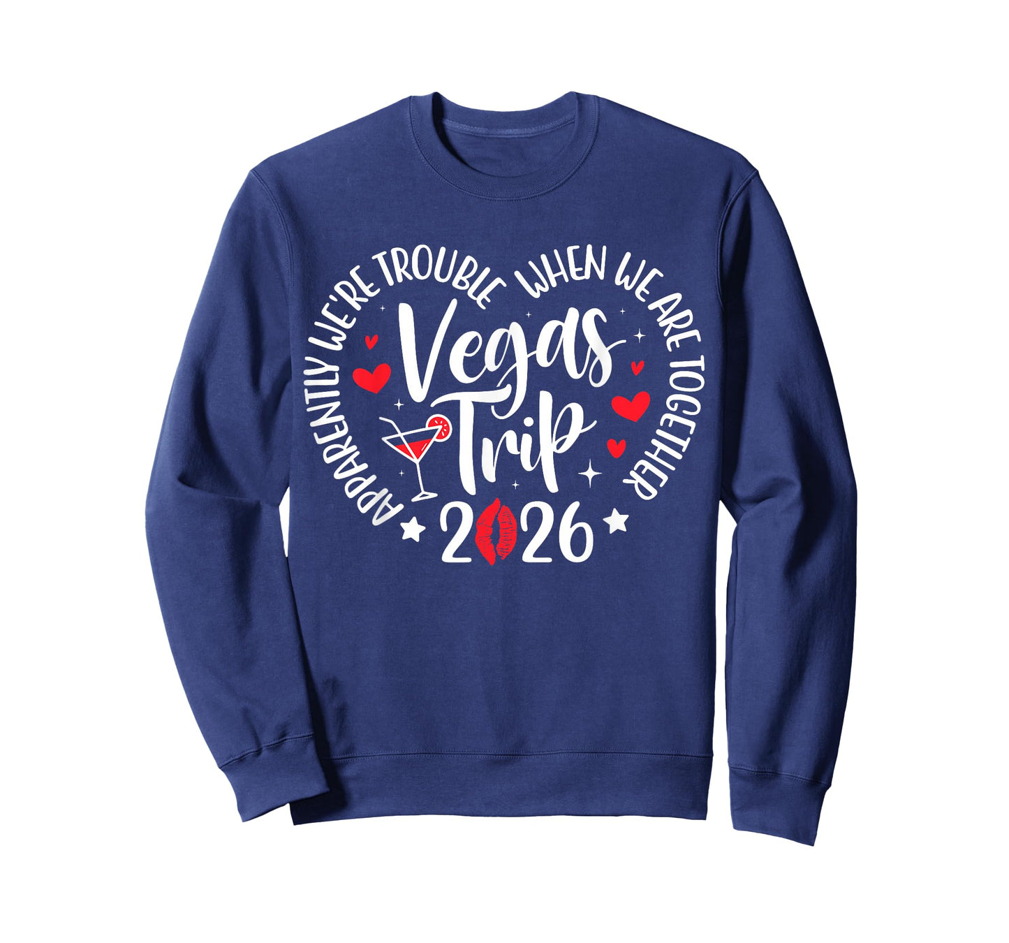 Vegas Trip 2026 Apparently We're Trouble When We're Together T-Shirt