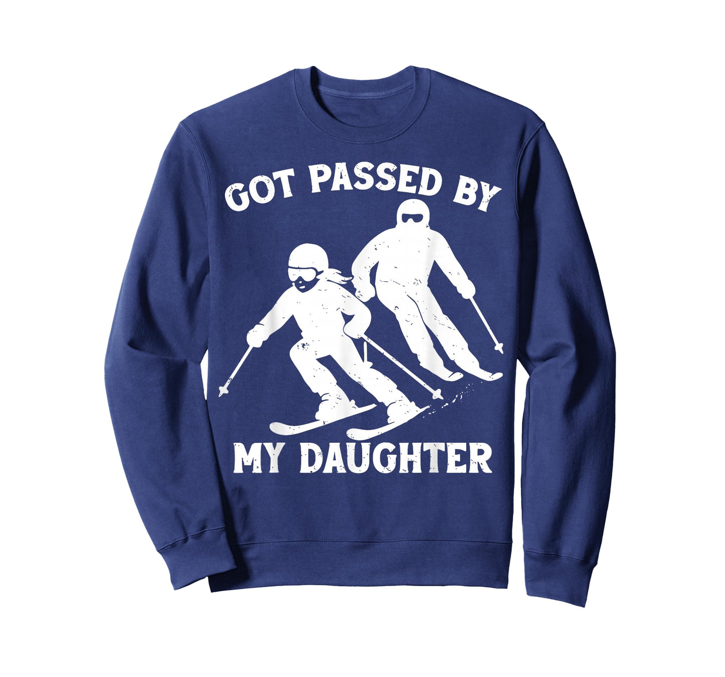 Got Passed by My Daughter Funny Skiing Dad Ski Trip T-Shirt