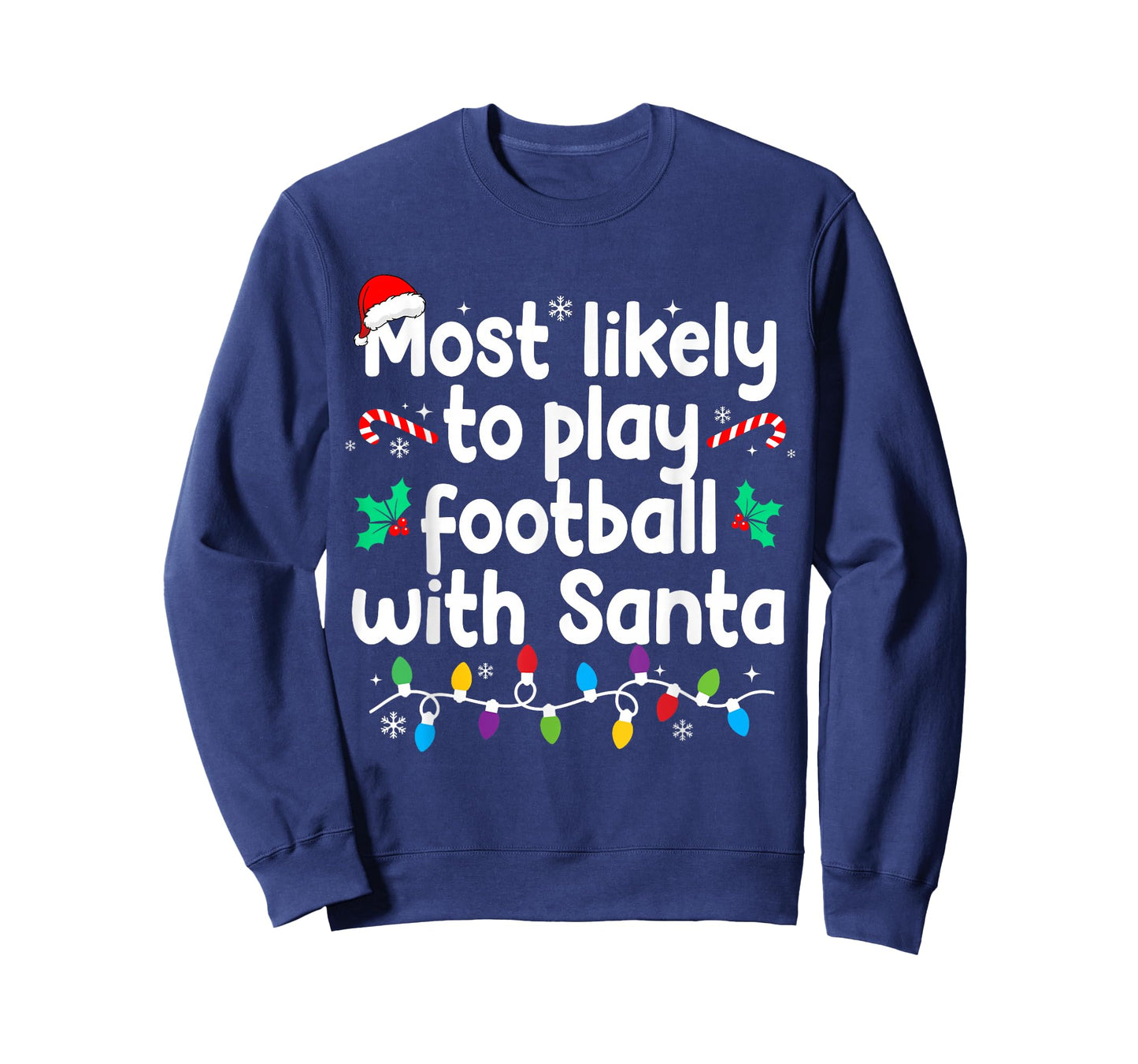 Most Likely to Play Football with Santa Christmas Pajamas T-Shirt