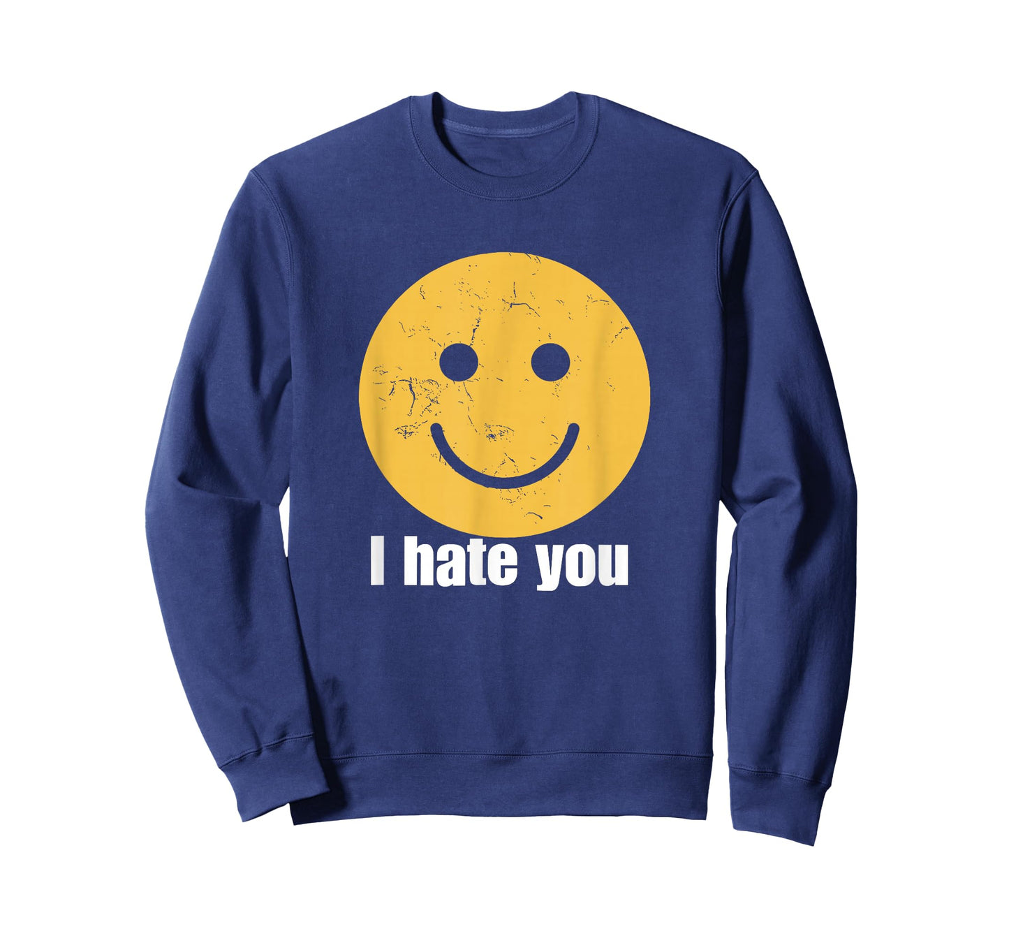 I Hate You Vintage Smile Yellow Happy Face Funny Saying T-Shirt