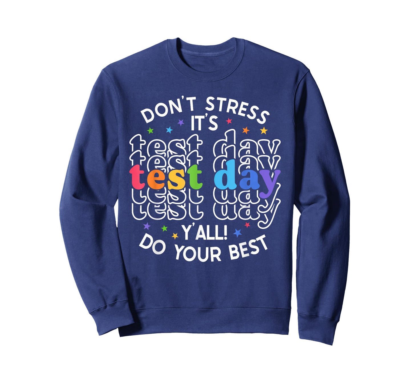 It's Test Day Y'all Funny Testing Day for Teacher Student T-Shirt