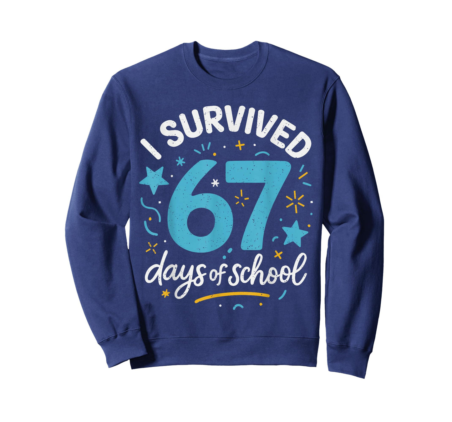 I Survived 67 Days of School for Teachers Students Six Seven T-Shirt