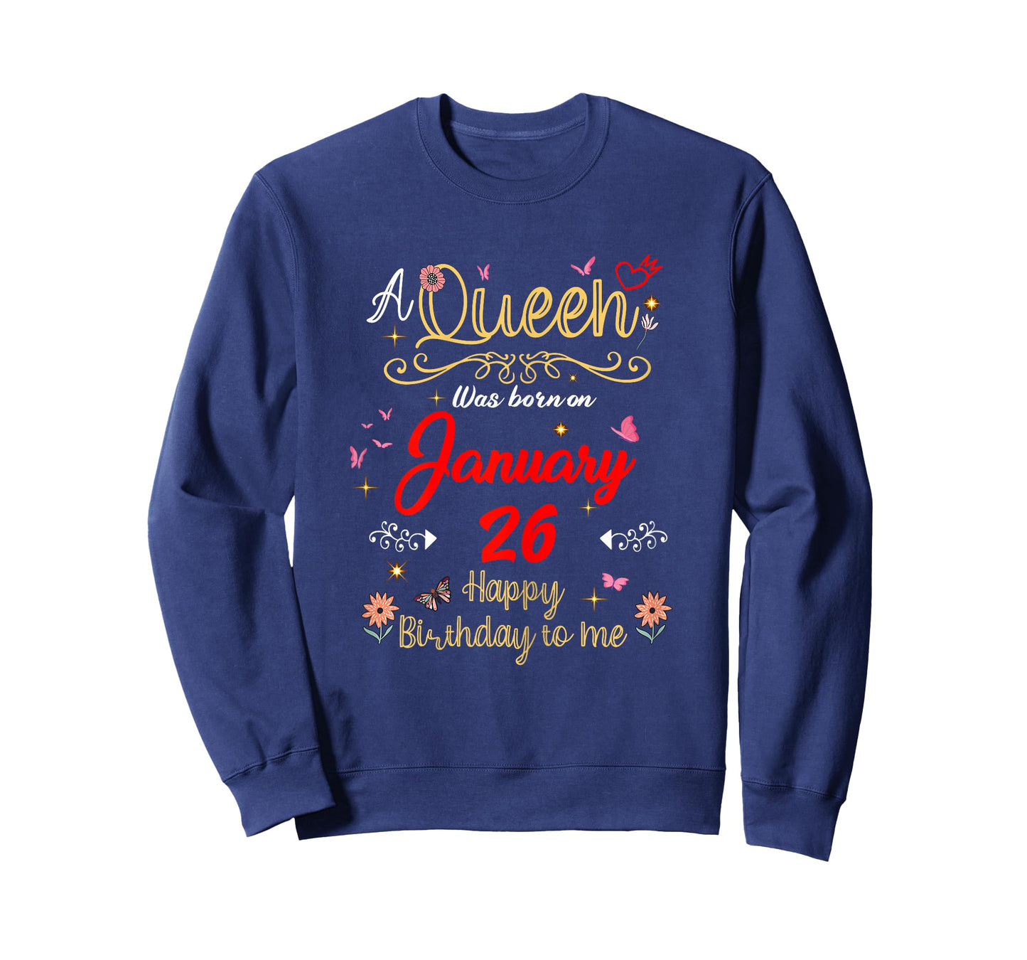 January 26 Birthday A Queen was Born in 26th January T-Shirt