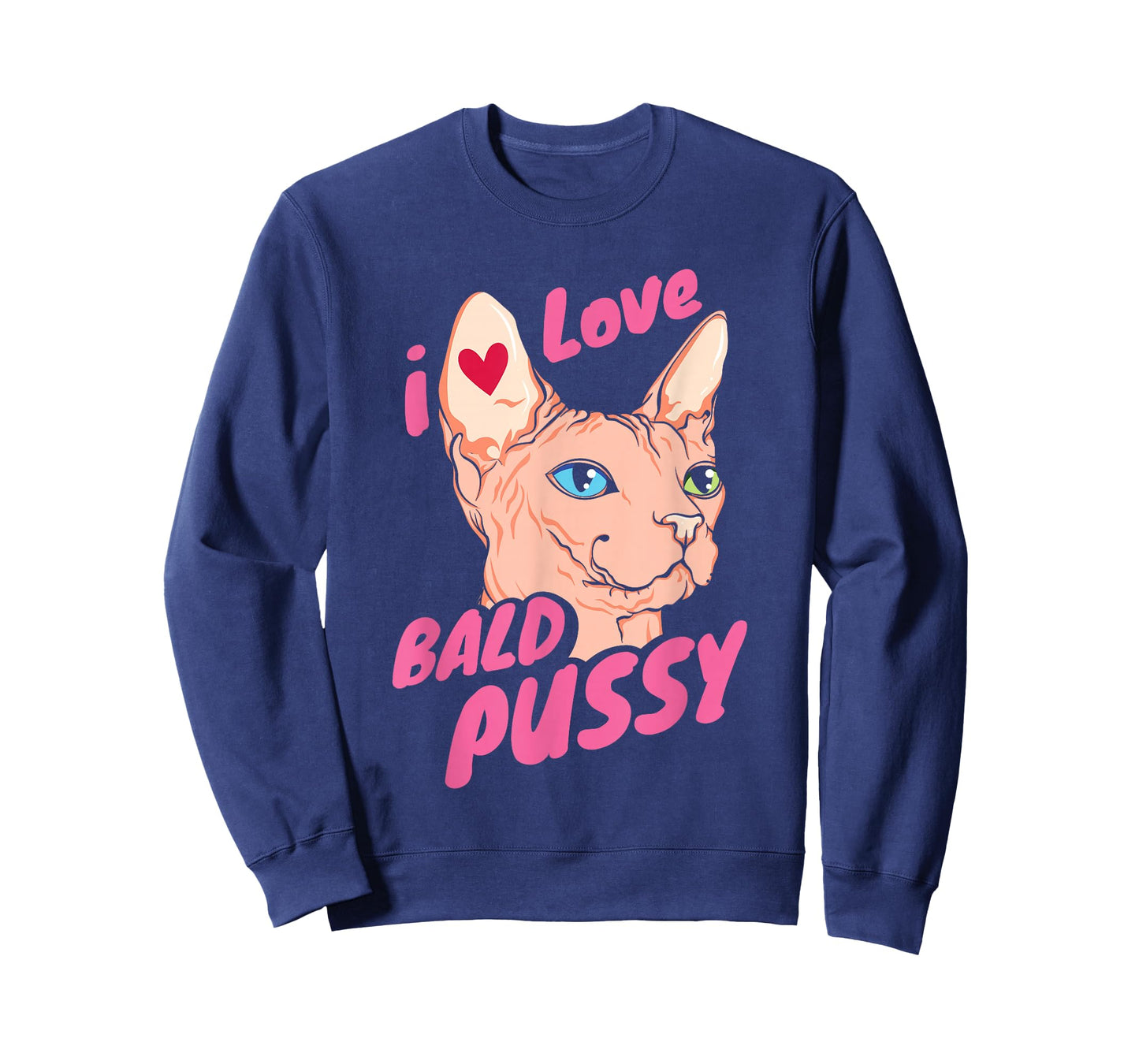 I Love Bald Adult Humor Joke Funny Hairless Cat Lover Gift T-Shirt