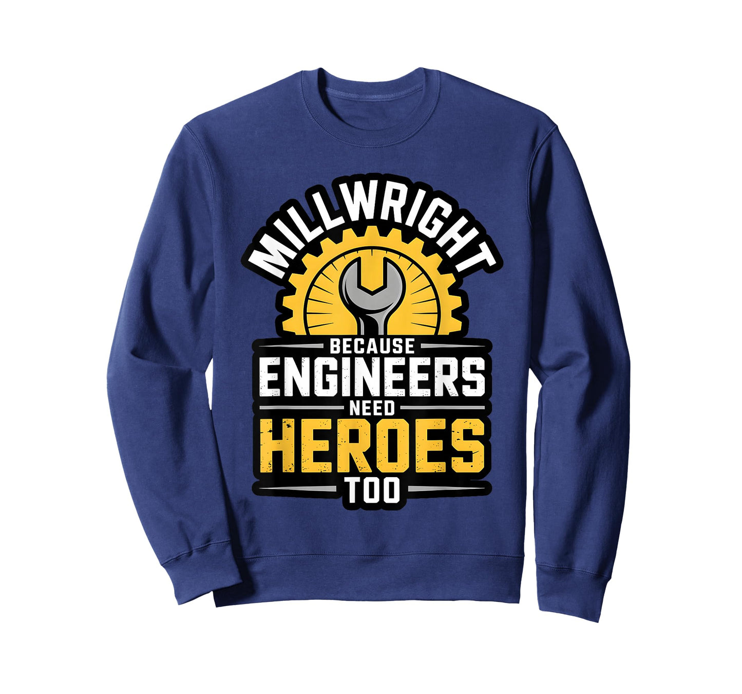 Millwright Engineers Need Heroes Too Industrial Machinery T-Shirt