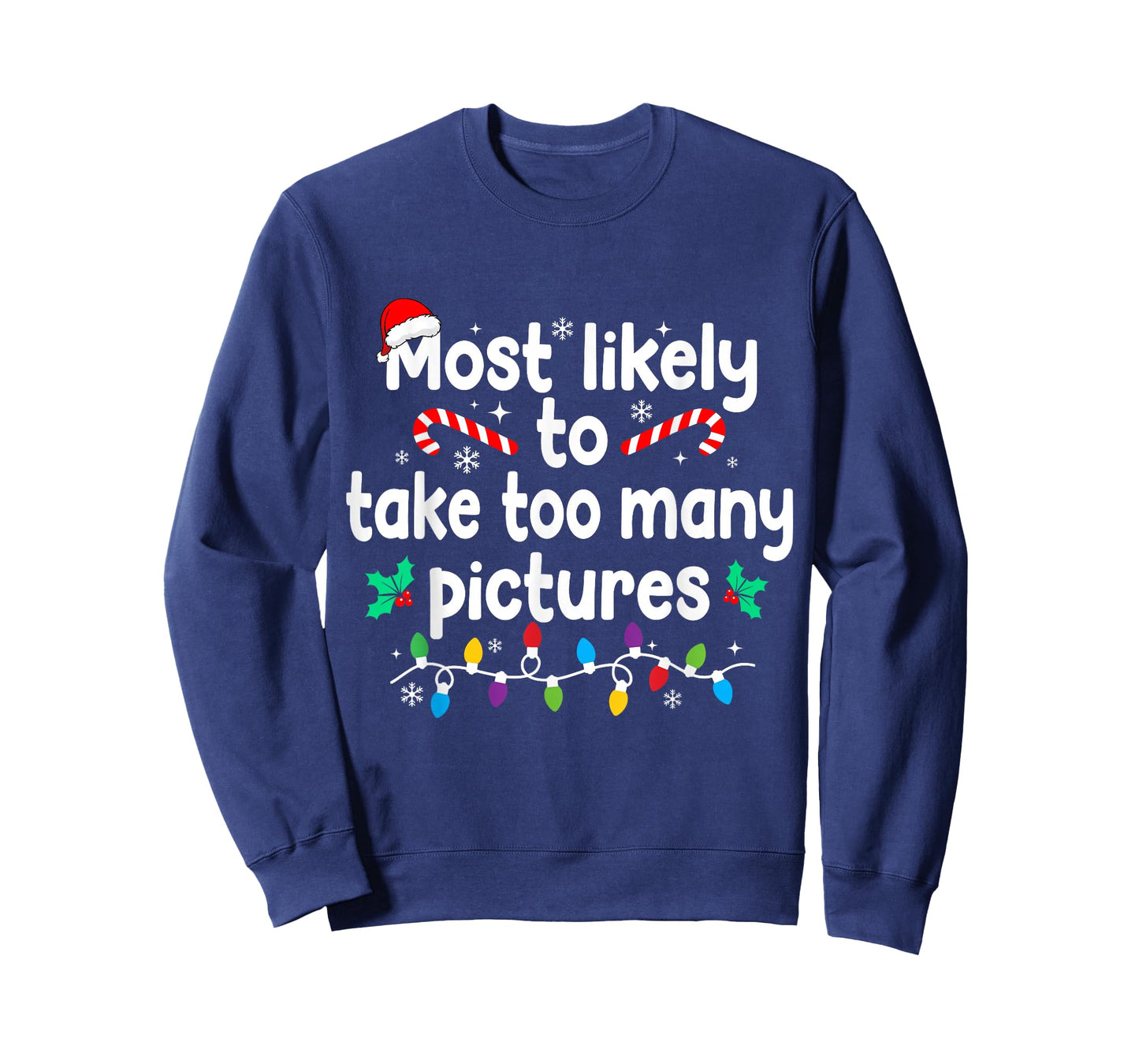 Most Likely to Take Too Many Pictures Christmas Pajamas T-Shirt