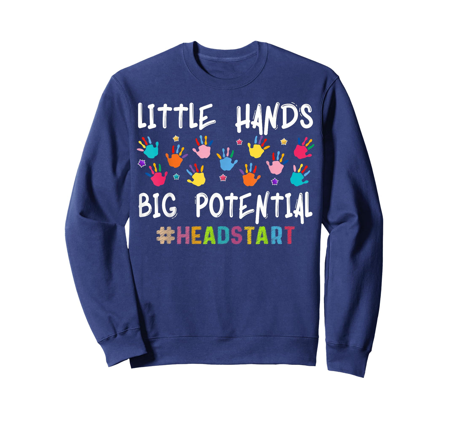 Little Hands Big Potential Headstart Teacher T-Shirt