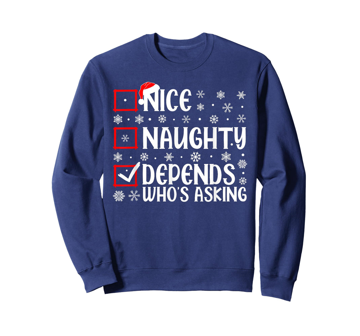Nice Naughty Depends Who's Asking Christmas List Xmas Santa T-Shirt