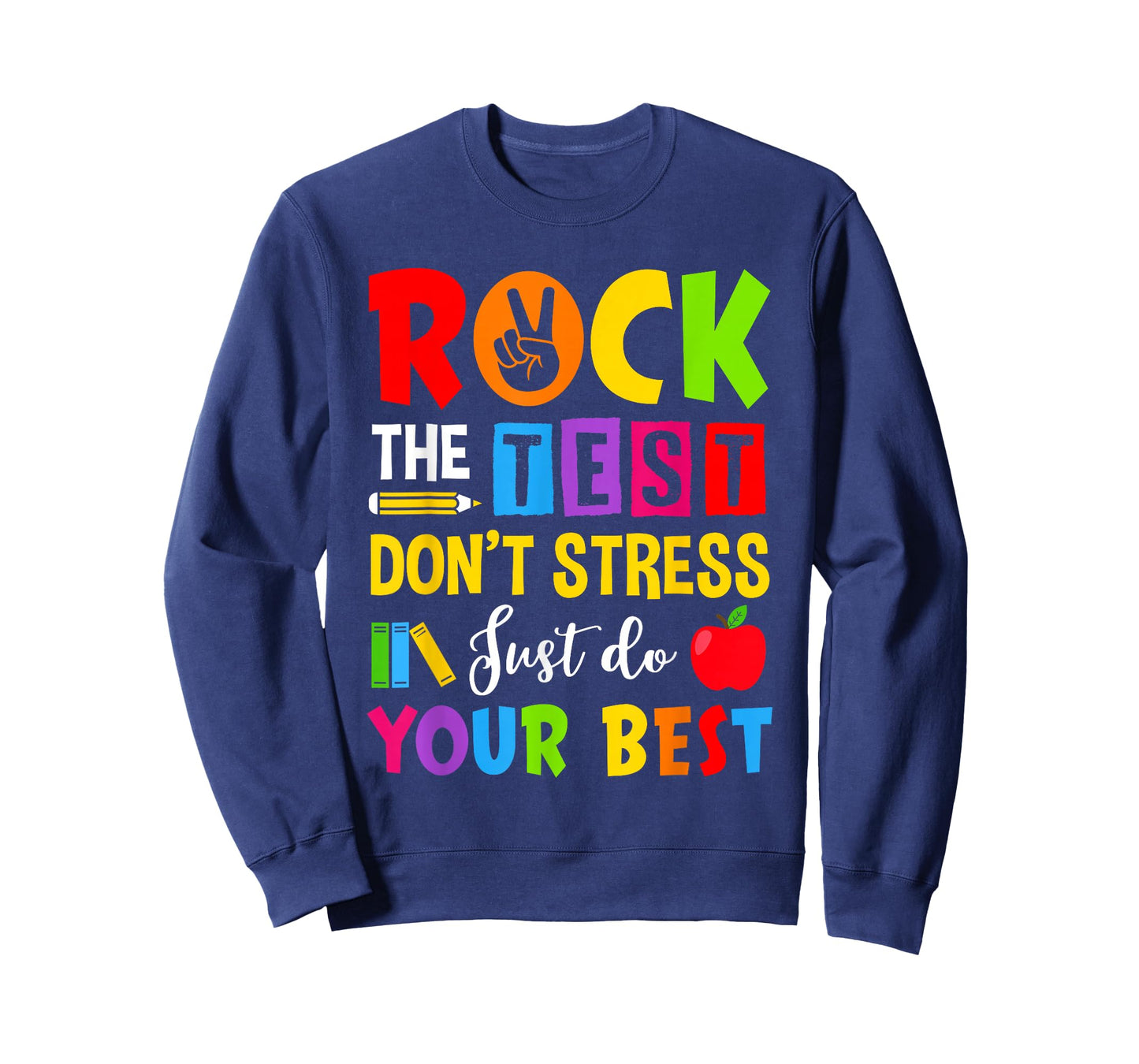 Rock The Test Don't Stress Just Do Your Best Teacher Testing T-Shirt