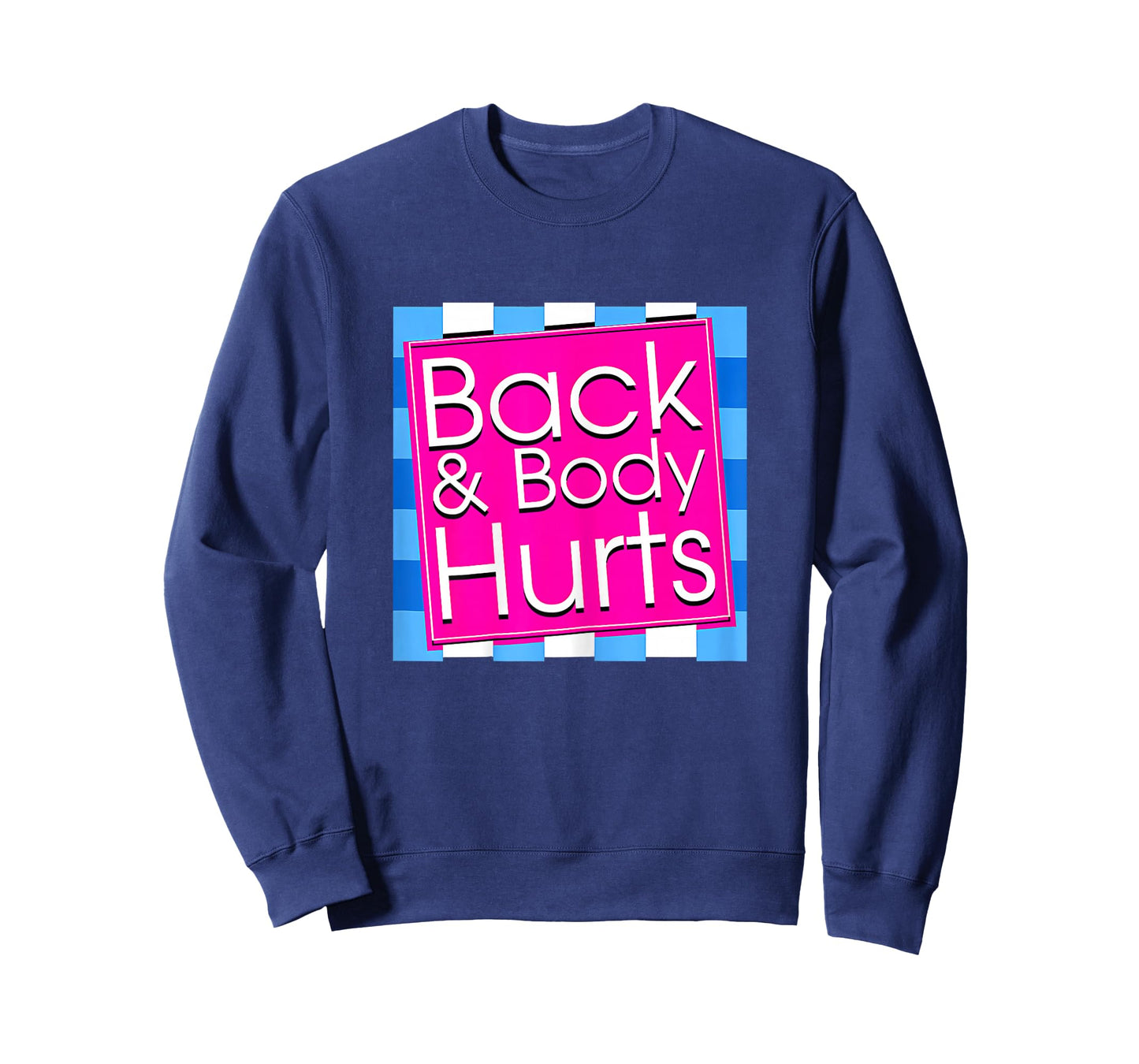 Funny Back Body Hurts Tee Quote Workout Gym Top T-Shirt