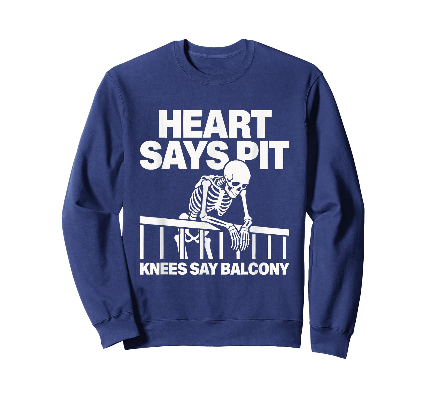 Heart Says Pit Knees Say Balcony T-Shirt