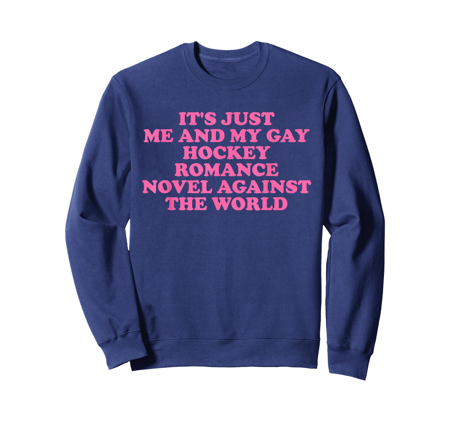 Just Me and My Gay Hockey Romance Novel Against The World T-Shirt