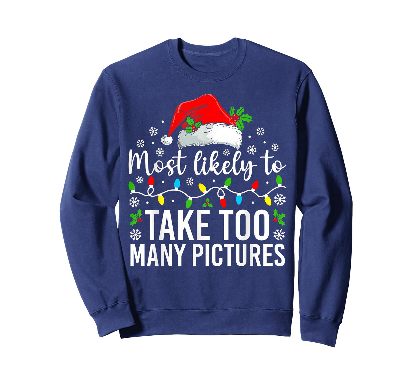 Most Likely to Take Too Many Pictures Christmas Family T-Shirt